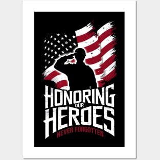Honoring our Heroes Never forgotten | Memorial day | veterans lover gifts Posters and Art